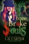 [Loan Soul 03] • Three Broke Souls